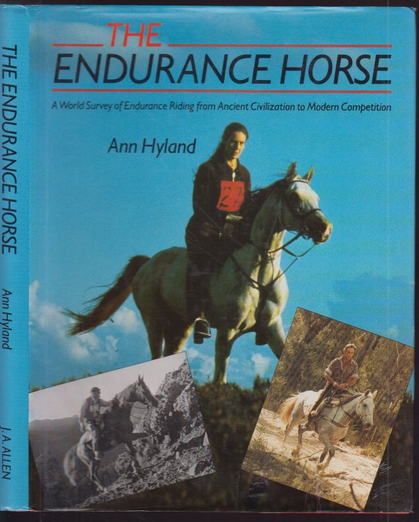 The Endurance Horse: A World Survey From Ancient Civilizations to Modern Competition