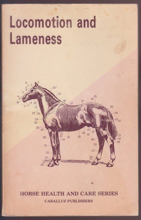 Locomotion and Lameness; Horse Health and Care Series (Horse Health and Care Series, No. 8)