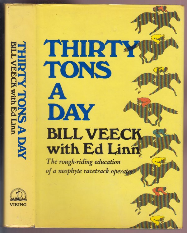 Thirty Tons a Day: The Rough-Riding Education of a Neophyte Racetrack Operator