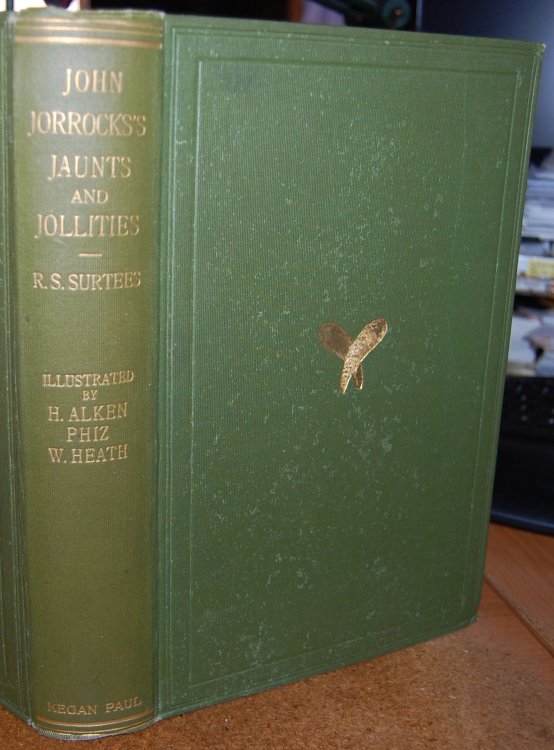 Jorrocks' Jaunts & Jollities: The Hunting, Shooting, Racing, Driving, Sailing, Eccentric and Extravagant Exploits of that Renowned Sporting Citizen Mr. John Jorrocks