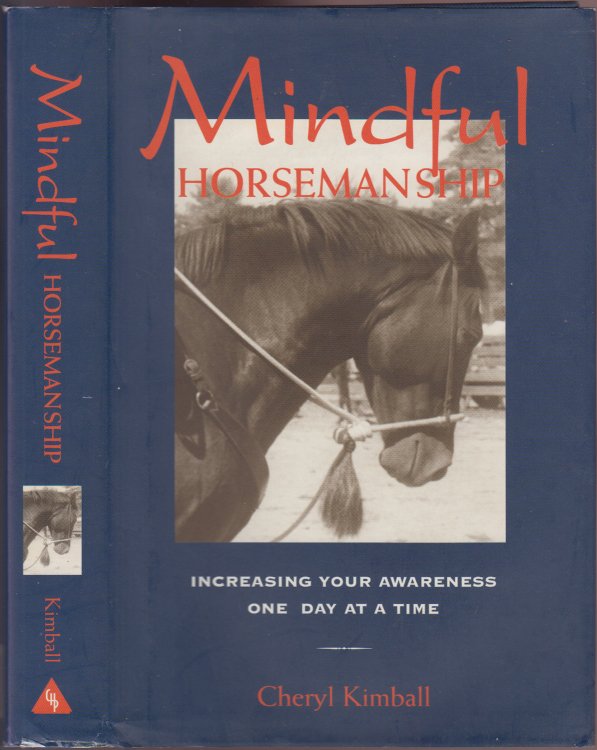 Mindful Horsemanship Increasing Your Awareness One Day At A Time