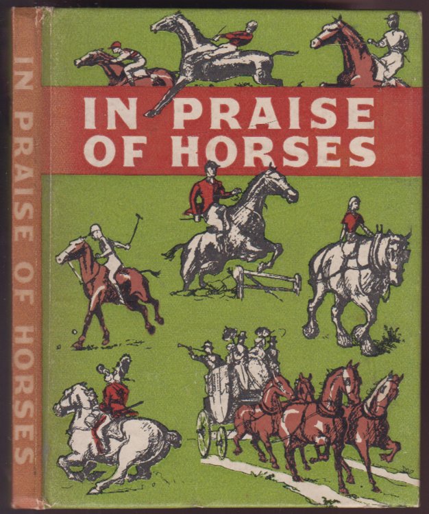 In Praise Of Horses: An Anthology For Friends