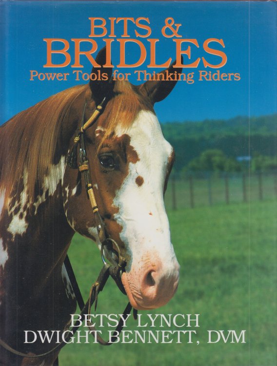Bits and Bridles: Power Tools for Thinking Riders
