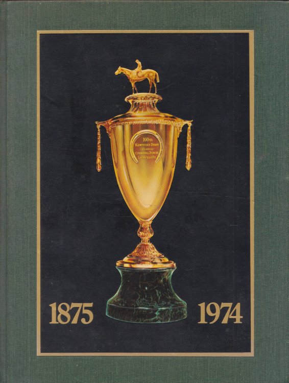 Churchill Downs 100th Kentucky Derby - First Centennial 1875 - 1974