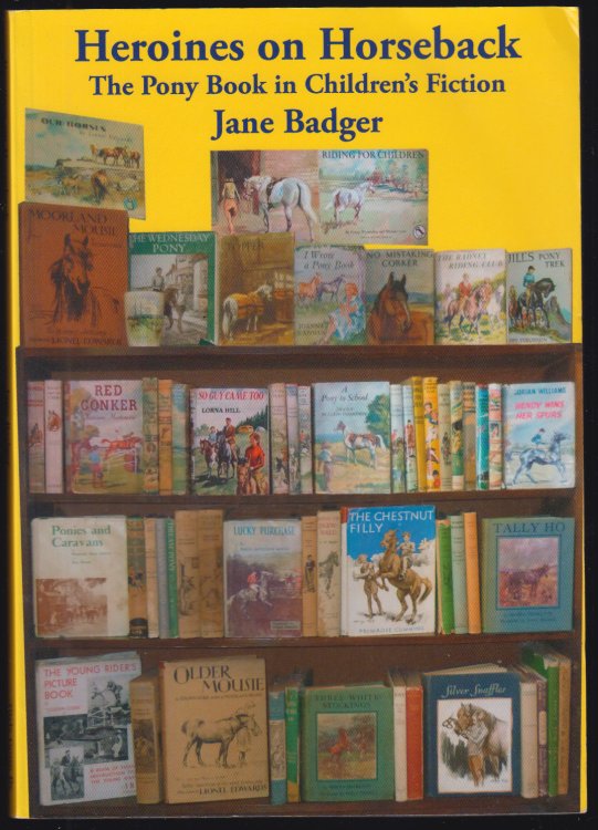 Heroines on Horseback The Pony Book in Children's Fiction