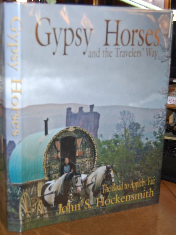 Gypsy Horses and the Travelers Way: The Road to Appleby Fair SIGNED