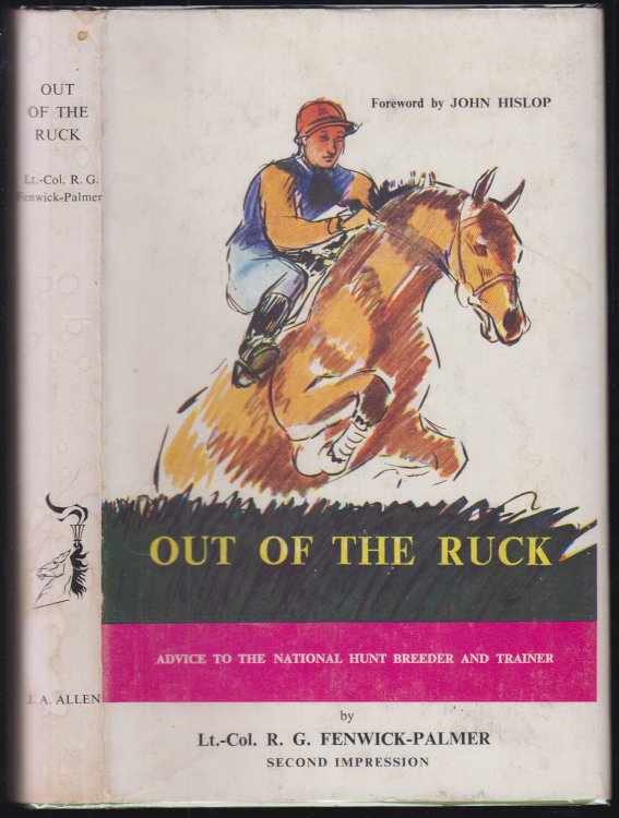 Out of the Ruck Advice to the National Hunt Breeder, Owner and Trainer