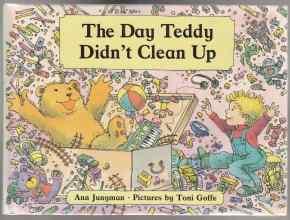 The Day Teddy Didn't Clean Up