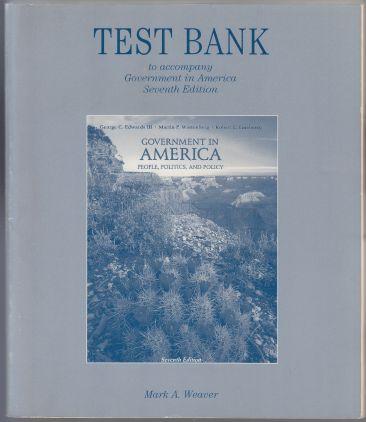 Test Bank to Accompany Government in America