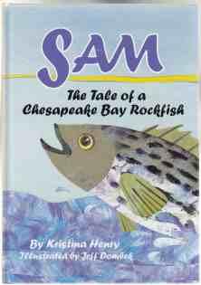 Sam The Tale of a Chesapeake Bay Rockfish