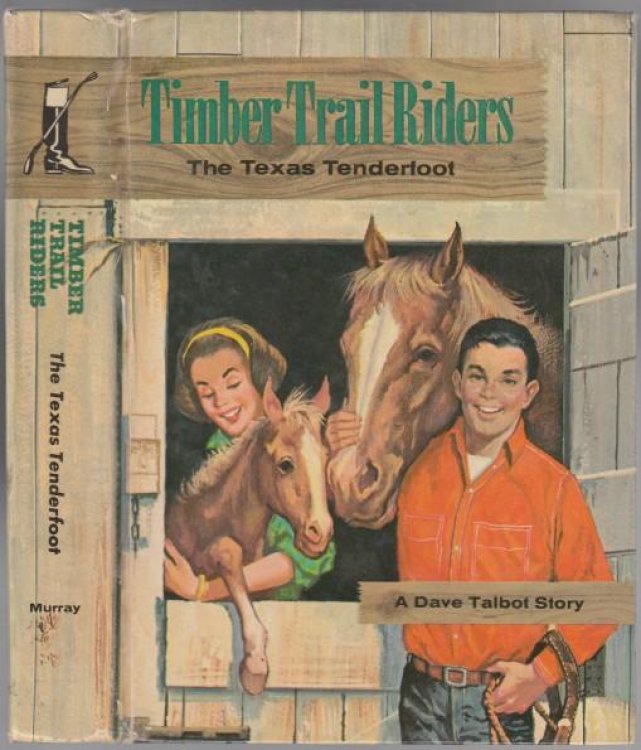 Timber Trail Riders The Texas Tenderfoot A Dave Talbot Story