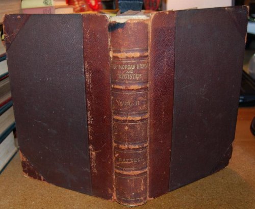 The Morgan Horse and Register Vol II