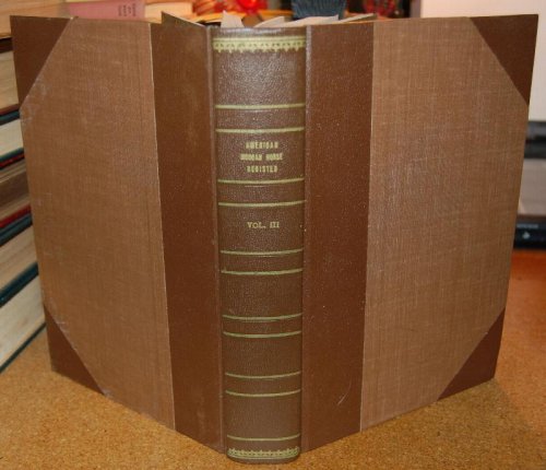 The Morgan Horse and Register Vol III