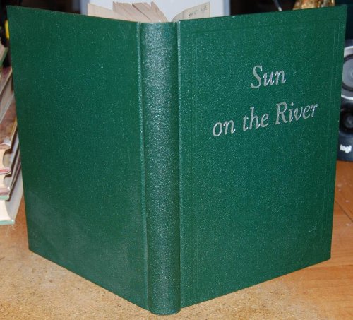 Sun on the River: The Story of the Bailey Family Business, 1856 - 1956