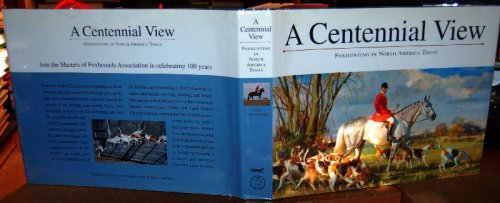 A Centennial View Foxhunting in North America Today