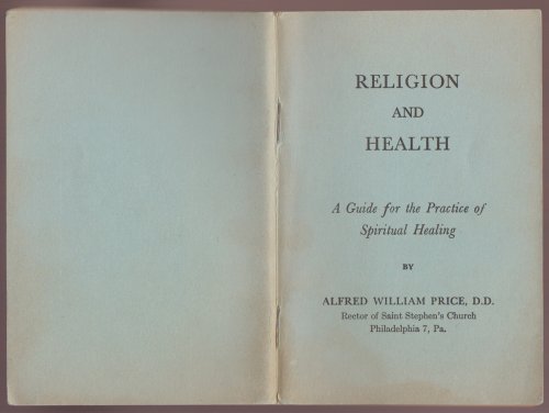 Religion and Health A Guide for the Practice of Spiritual Healing