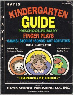 Hayes Kindergarten Guide Preschool-Primary Finger Plays Games - Stories - Songs - Art - Activities 