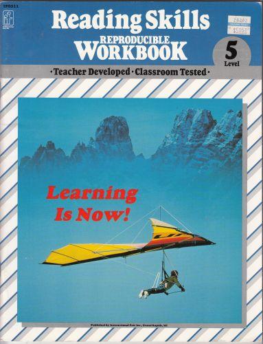 Reading Skills Reproducible Workbook Level 5 Teacher Developed, Classroom Tested