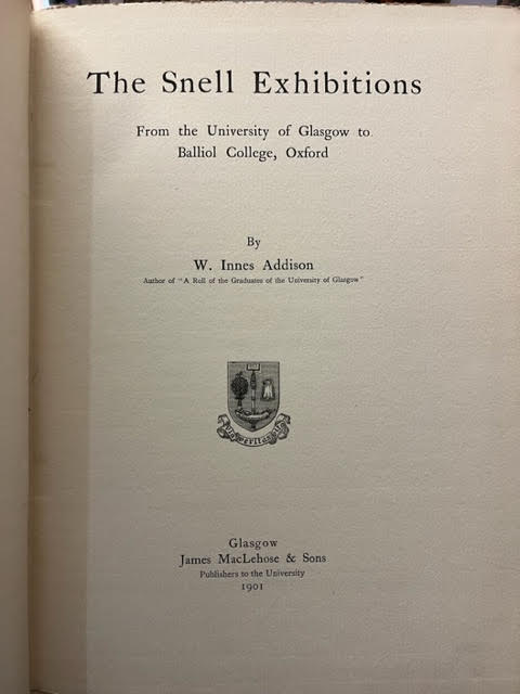 The Snell Exhibitions. From the University of Glasgow to Balliol College, Oxford