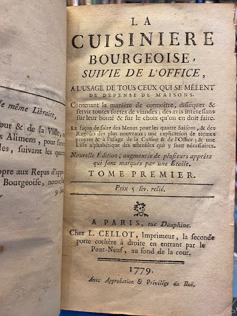 La Cuisiniere Bourgeoise, Suivie De L'Office, a L'usage De Tous Ceux Qui Se Melent De Depense De Maisons. In Two Volumes.