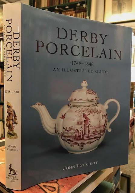Derby Porcelain 1748-1848. An Illustrated Guide