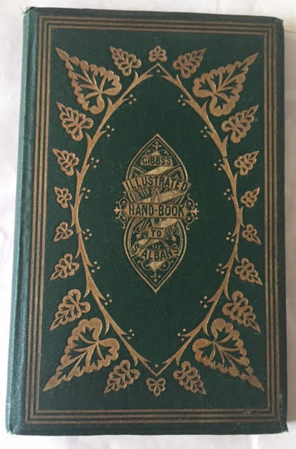 Gibbs's Illustrated Handbook to St. Alban's, containing a Sketch of Its History, and a Descriptioni of Its Abbey; Its Antiquities; and Other Objects of Interest.