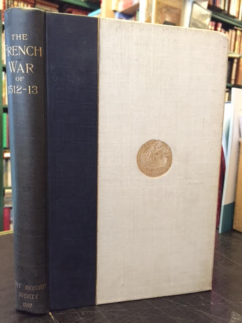 Letters and Papers Relating to the War with France 1512-1513