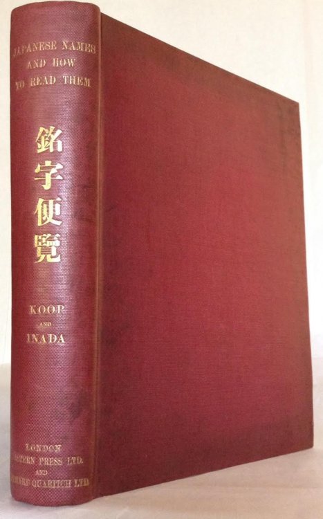 Japanese Names, and How to Read Them, a Manual for Art Collectors and Students, Being a Precise and Comprehensive Guide to the Reading and Interpretation of Japanese Proper Names Both Geographical and Personal as Well as of Dates and Other Formal.etc
