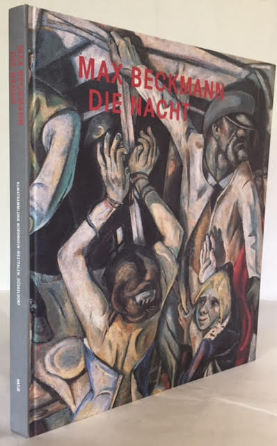 Max Beckmann, Die Nacht : Katalogbuch zur Ausstellung in der Kunstsammlung Nordrhein-Westfalen Dsseldorf