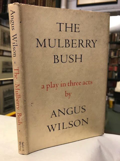 The Mulberry Bush. a Play in Three Acts