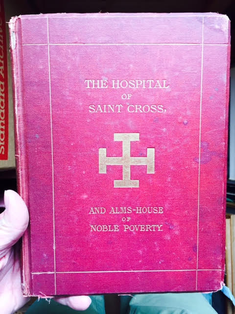 Memorials of the Hospital of St Cross and Alms House of Noble Poverty