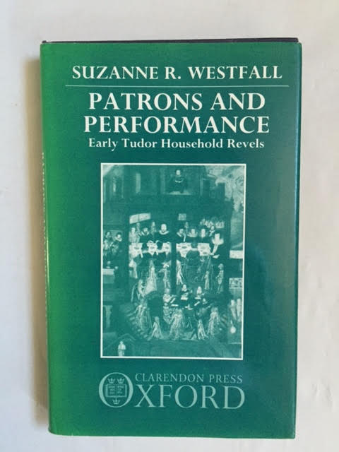 Patrons and Performance : Early Tudor Household Revels
