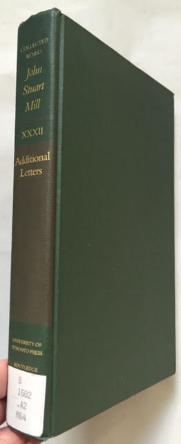 Collected Works of John Stuart Mill : Essays on England, Ireland and the Empire