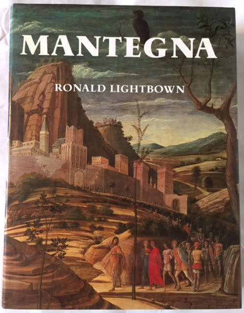 Mantegna - with a Complete Catalogue of the Paintings, Drawings and Prints