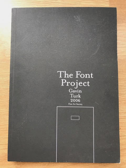 The Font Project (Gavin Turk 2006)