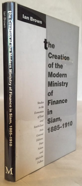 The Creation of the Modern Ministry of Finance in Siam, 1885-1910