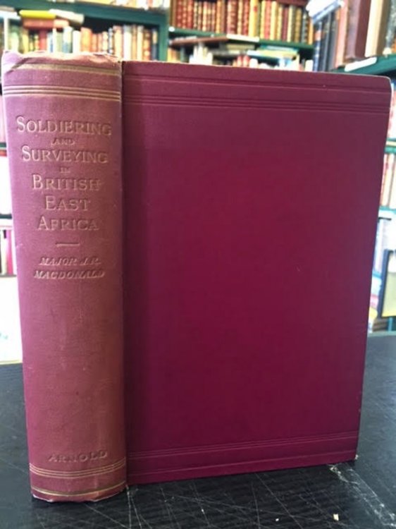 Soldiering and Surveying in British East Africa 1891-1894