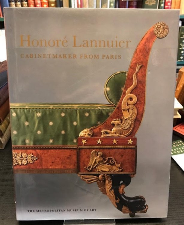 Honore Lannuier, Cabinet Maker from Paris: The Life and Work of a French Ebeniste in Federal New York