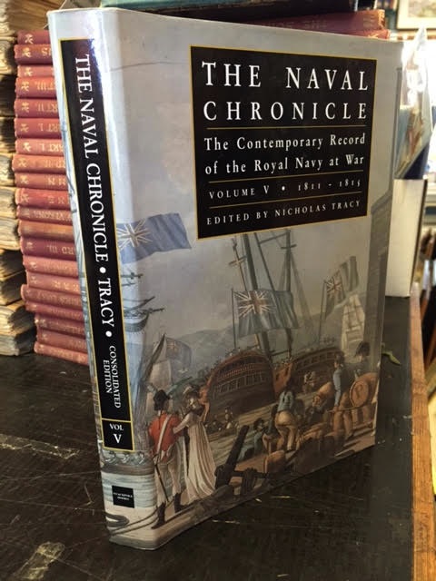 The Naval Chronicle : Contemporary Record of the Royal Navy at War, 1811 - 1815 (Naval Chronicle Ser., Vol. 5)