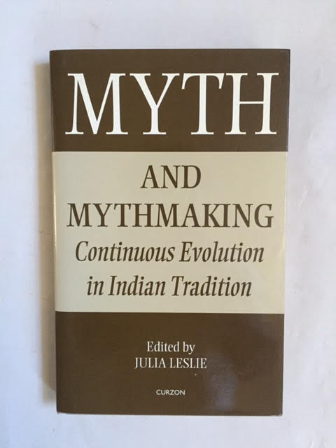 Myth and Mythmaking: Continuous Evolution in Indian Tradition. Collected Papers on South Asia, No. 12