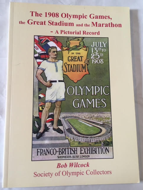 The 1908 Olympic Games, the Great Stadium and the Marathon - A Pictorial Record