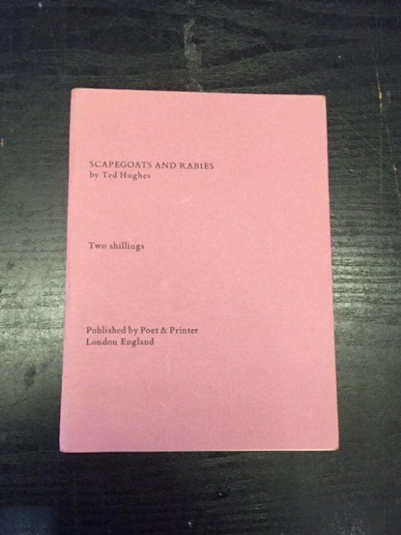 Scapegoats and Rabies: A Poem In Five Parts Written By Ted Hughes
