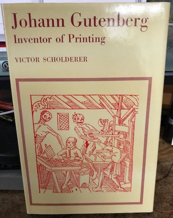 Johann Gutenberg the Inventor of Printing