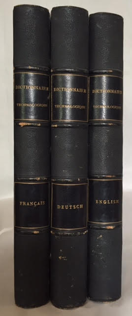 Dictionnaire Technologique Francais-Allemand-Anglais in 3 Volumes