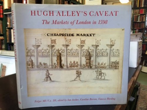 Image for Hugh Alley's Caveat: Markets of London in 1598 Hugh Alley's Caveat: Markets of London in 1598