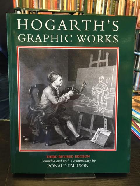Hogarth's Graphic Works - Third Revised Edition Compiled with a Commentary By Ronald Paulson