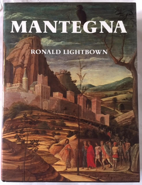 Mantegna - with a Complete Catalogue of the Paintings, Drawings and Prints
