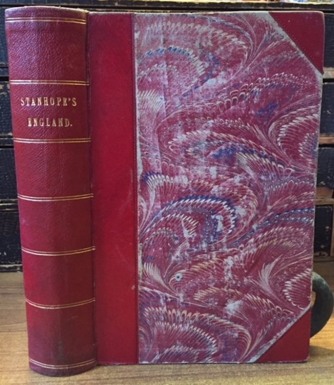 History of England Comprising The Reign of Queen Anne Until the Peace of Utrecht