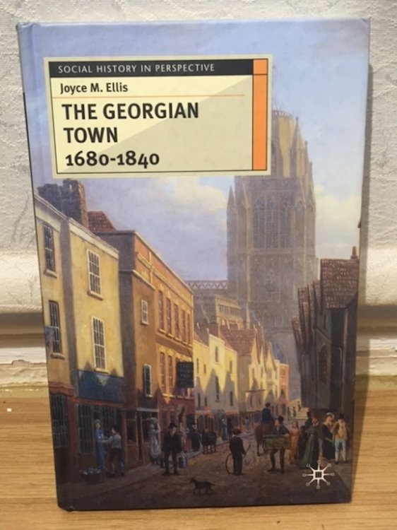 The Georgian Town 1680-1840 Social History In Perspective