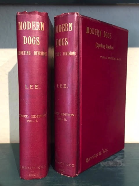 A History and Description of the Modern Dogs of Great Britain and Ireland. Sporting Division. In two volumes